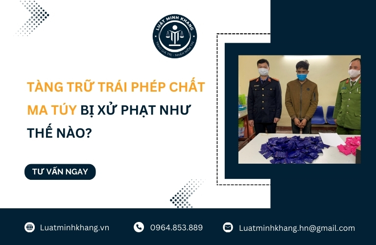 Tàng trữ trái phép chất ma túy bị xử phạt như thế nào?
