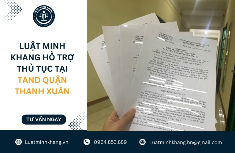 Luật Minh Khang hỗ trợ thủ tục tại TAND Quận Thanh Xuân