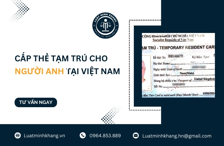 Cấp thẻ tạm trú cho người Anh tại Việt Nam