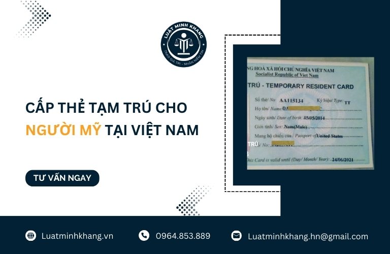 Cấp thẻ tạm trú cho người Mỹ tại Việt Nam