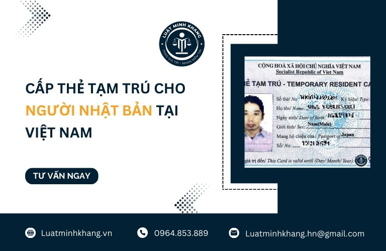 Cấp thẻ tạm trú cho người Nhật Bản tại Việt Nam