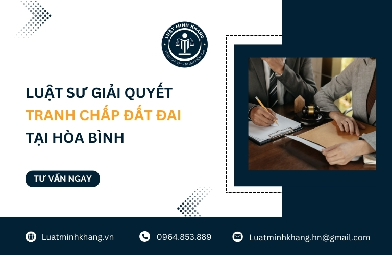 Luật sư giải quyết tranh chấp đất đai tại Hòa Bình