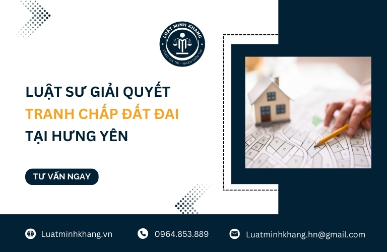 Luật sư giải quyết tranh chấp đất đai tại Hưng Yên