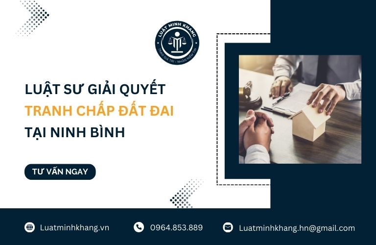 Luật sư giải quyết tranh chấp đất đai tại Ninh Bình