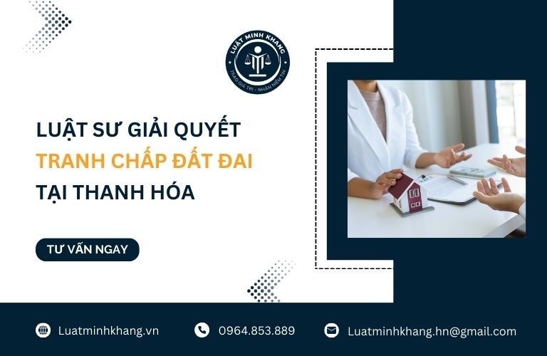 Luật sư giải quyết tranh chấp đất đai tại Thanh Hóa