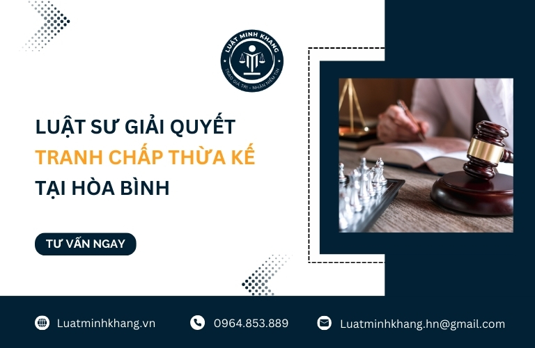 Luật sư giải quyết tranh chấp thừa kế tại Hòa Bình