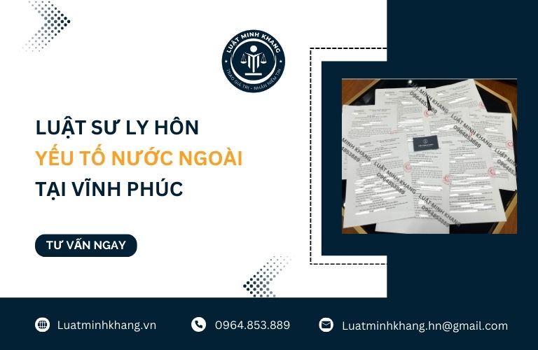 Luật sư ly hôn yếu tố nước ngoài tại Vĩnh Phúc