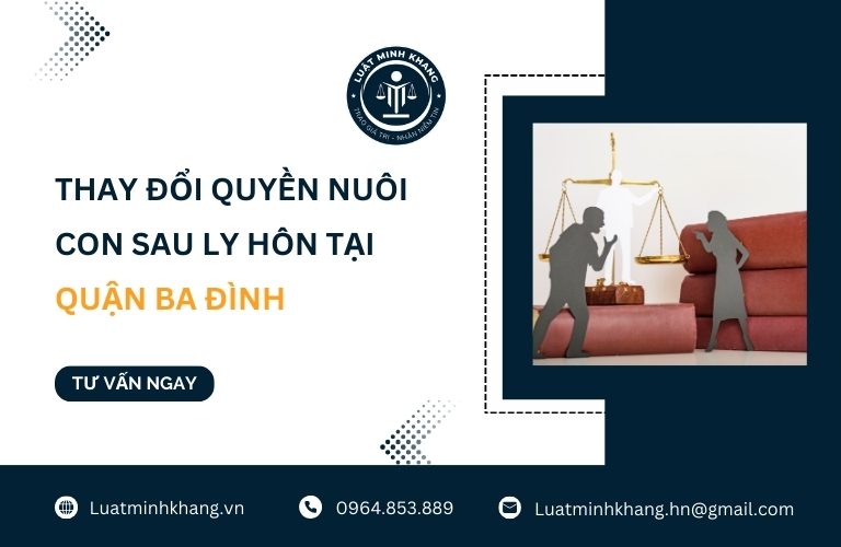 Thay đổi quyền nuôi con sau ly hôn tại Quận Ba Đình