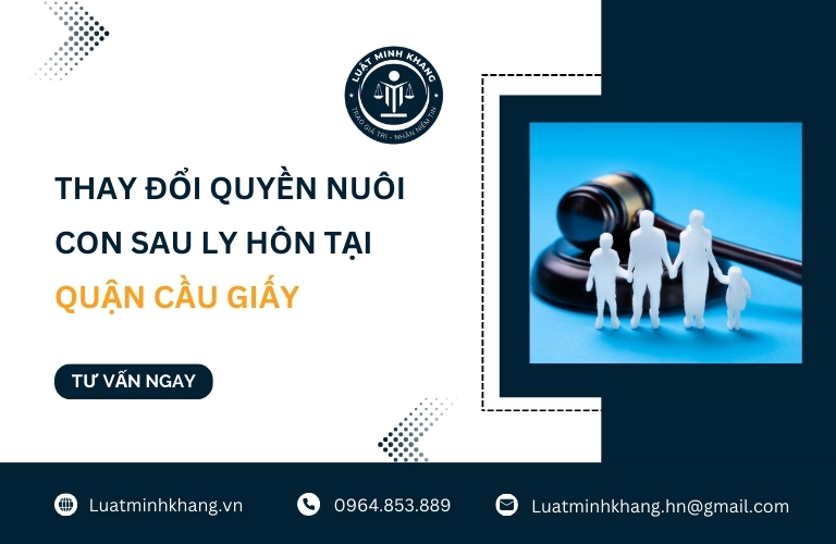 Thay đổi quyền nuôi con sau ly hôn tại Quận Cầu Giấy