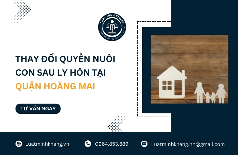 Thay đổi quyền nuôi con sau ly hôn tại Quận Hoàng Mai