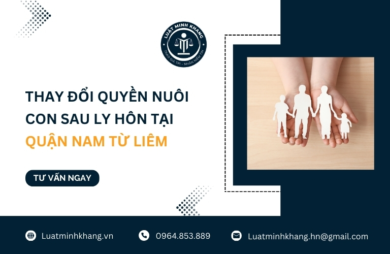 Thay đổi quyền nuôi con sau ly hôn tại Quận Nam Từ Liêm