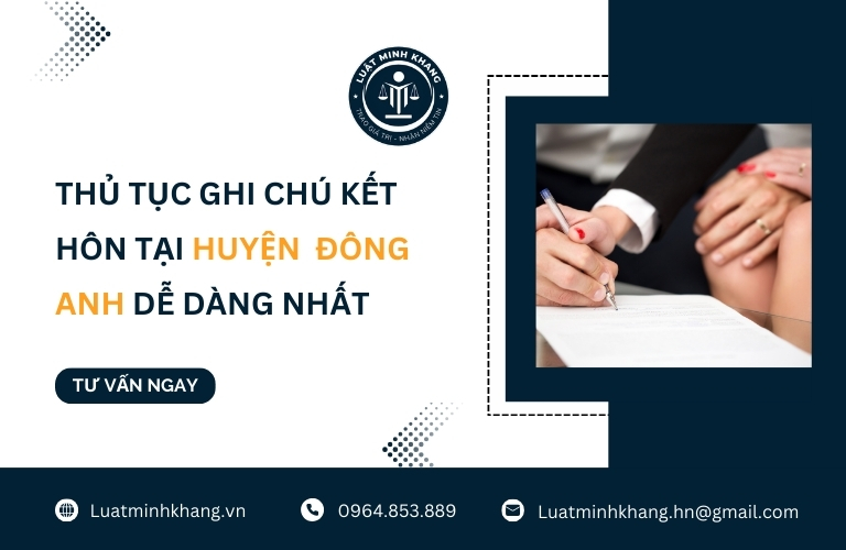 Thủ tục ghi chú kết hôn tại Huyện Đông Anh dễ dàng nhất