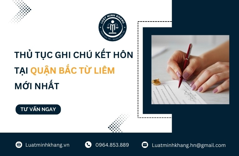 Thủ tục ghi chú kết hôn tại Quận Bắc Từ Liêm mới nhất