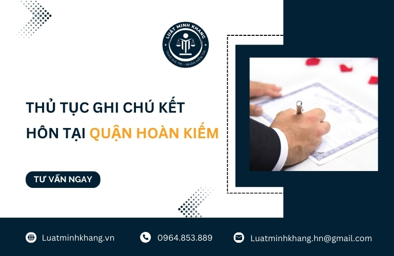 Thủ tục ghi chú kết hôn tại quận Hoàn Kiếm, Hà Nội