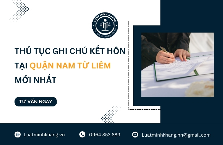 Thủ tục ghi chú kết hôn tại Quận Nam Từ Liêm mới nhất