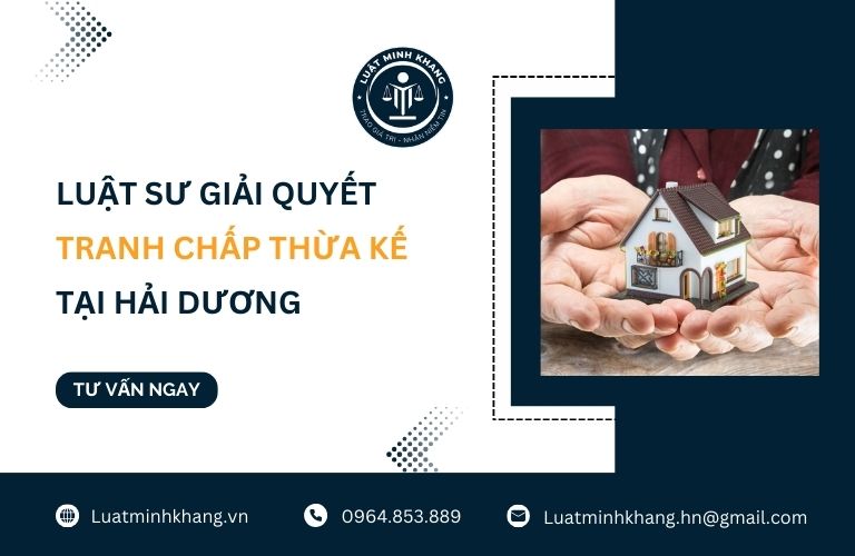 Giải quyết tranh chấp thừa kế tại Hải Dương