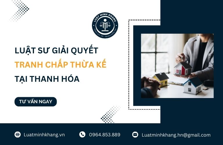 Giải quyết tranh chấp thừa kế tại Thanh Hóa