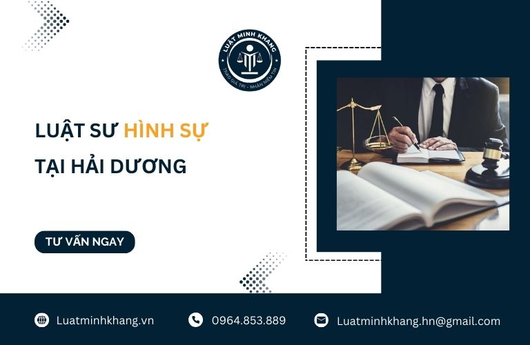 Luật sư hình tự tại Hải Dương - Luật Minh Khang
