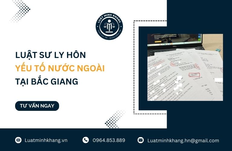 Luật sư ly hôn yếu tố nước ngoài tại Bắc Giang