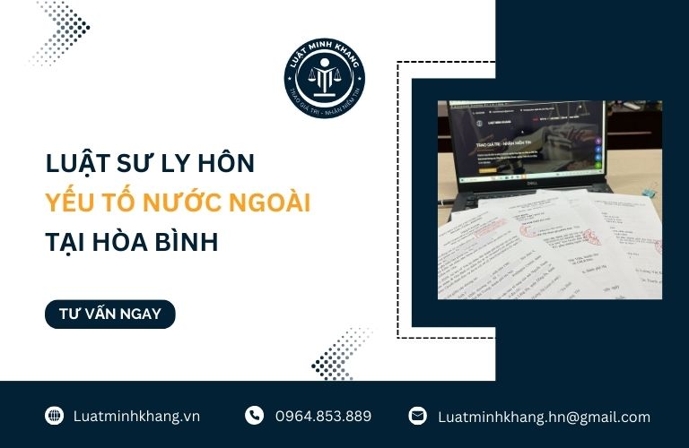 Luật sư ly hôn yếu tố nước ngoài tại Hòa Bình