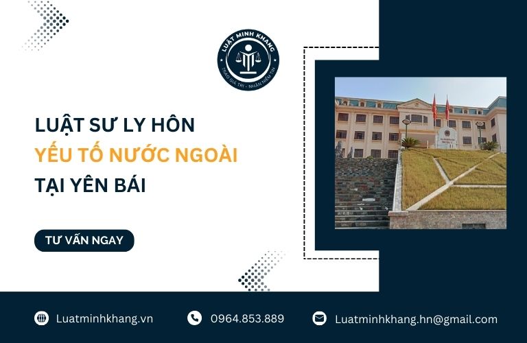 Luật sư ly hôn yếu tố nước ngoài tại Yên Bái