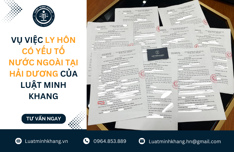 Vụ việc ly hôn có yếu tố nước ngoài tại Hải Dương của Luật Minh Khang