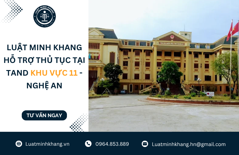 Luật Minh Khang hỗ trợ thủ tục tại TAND khu vực 11 - Nghệ An