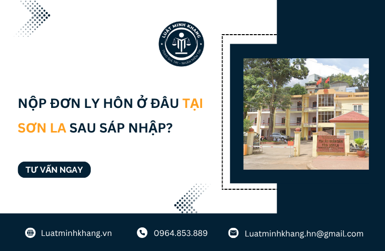 Nộp đơn ly hôn ở đâu tại Sơn La sau sáp nhập [Cập nhật mới nhất]