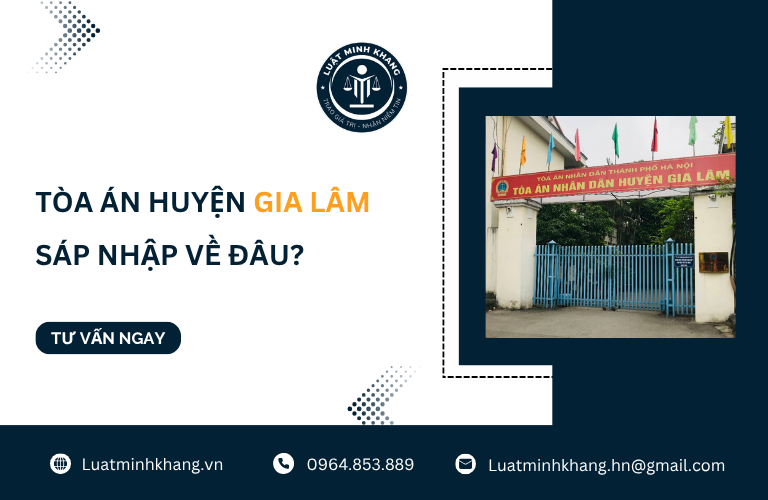 Tòa án huyện Gia Lâm sáp nhập về đâu?