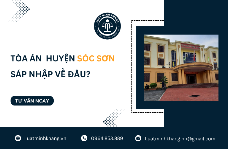 Tòa án Huyện Sóc Sơn sáp nhập về đâu?