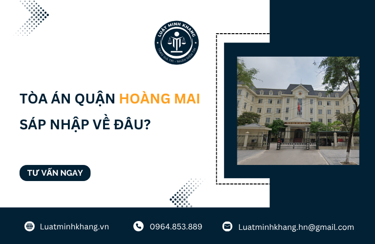 Tòa án Quận Hoàng Mai sáp nhập về đâu?