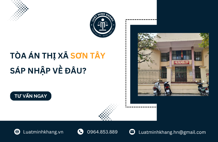 Tòa án Thị xã Sơn Tây sáp nhập về đâu?