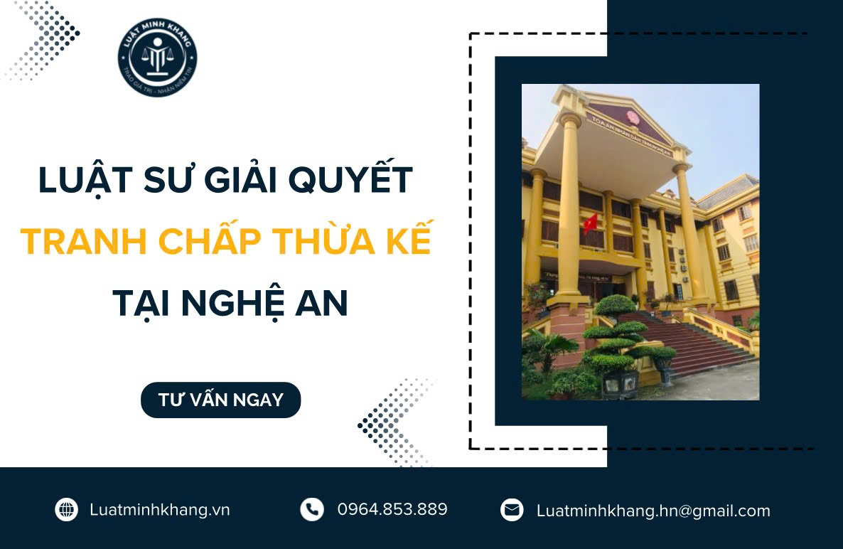 Luật sư giải quyết tranh chấp thừa kế tại Nghệ An