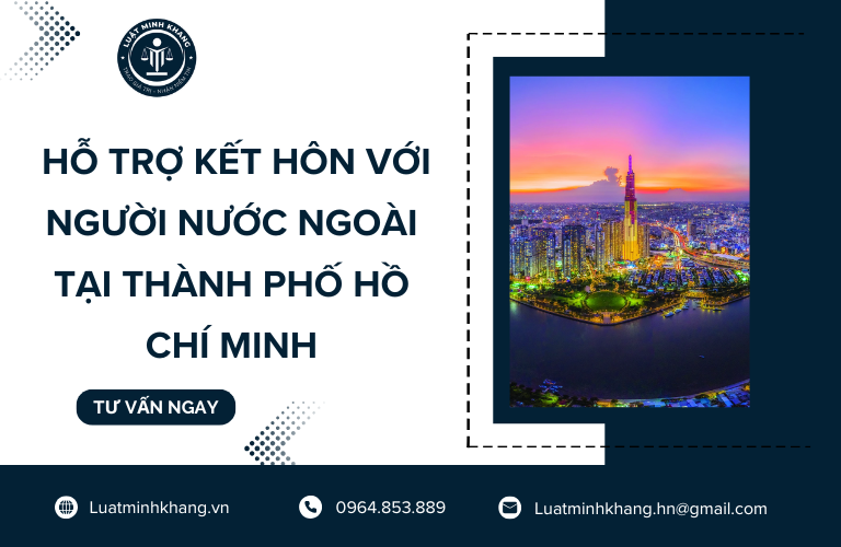Hỗ trợ thủ tục kết hôn với người nước ngoài tại thành phố Hồ Chí Minh