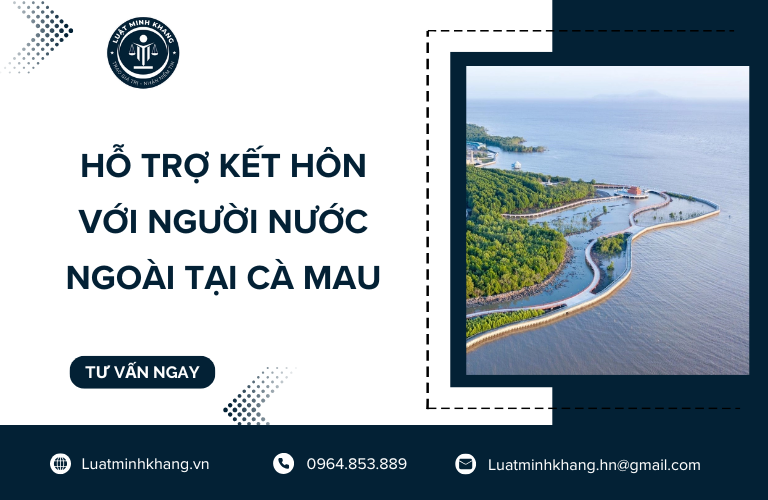 Hỗ trợ kết hôn với người nước ngoài tại Cà Mau