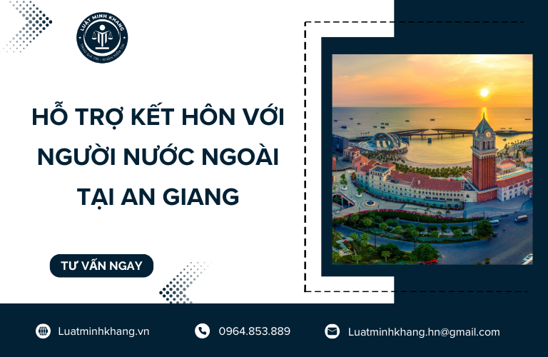 Hỗ trợ kết hôn với người nước ngoài tại An Giang