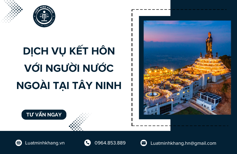 Dịch vụ kết hôn với người nước ngoài tại Tây Ninh
