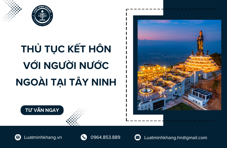 Thủ tục kết hôn với người nước ngoài tại Tây Ninh