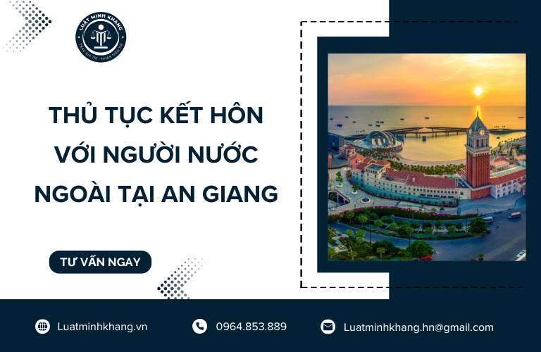 Thủ tục kết hôn với người nước ngoài tại An Giang