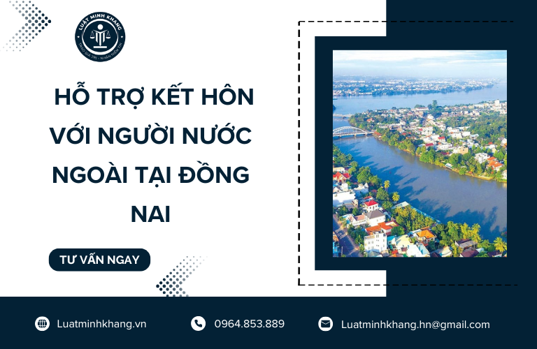 Hỗ trợ kết hôn với người nước ngoài tại Đồng Nai